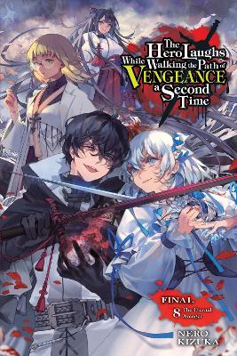 The Hero Laughs While Walking The Path Of Vengeance A Second