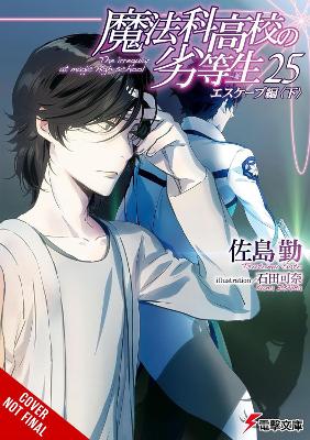 The Irregular At Magic High School Vol. 25 (light Novel) - T