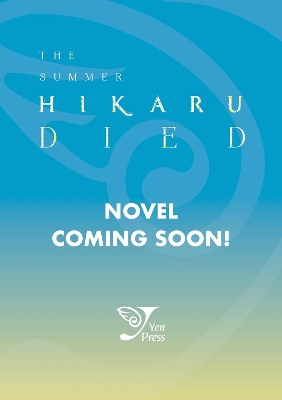 The Summer Hikaru Died (light Novel) - Mio Nukaga Mokumokure