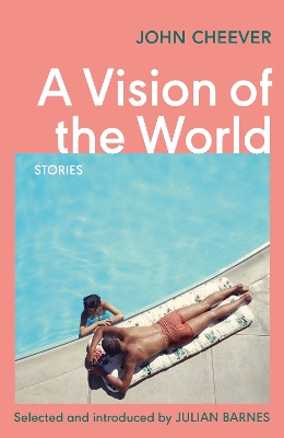VINTAGE CLASSICS : A Vision Of The World: Selected Short Sto