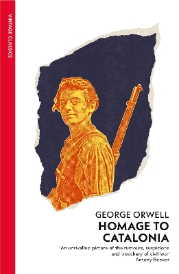 VINTAGE CLASSICS : Homage To Catalonia PB - George Orwell