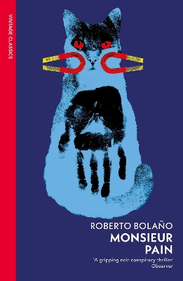VINTAGE CLASSICS : Monsieur Pain PB - Roberto Bolano