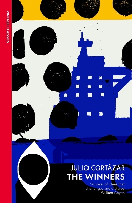 VINTAGE CLASSICS : The Winners PB - Julio Cortazar