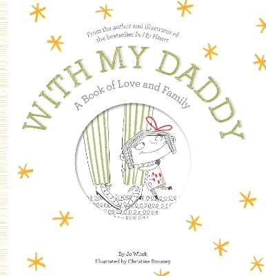 WITH MY DADDY : A BOOK OF LOVE AND FAMILY PB - Jo Witek-Chri