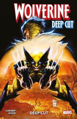 WOLVERINE: DEEP CUT    PB - CLAREMONT CHRIS   SALAZAR EDGAR
