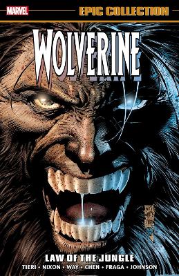 WOLVERINE EPIC COLLECTION: LAW OF THE JUNGLE    PB - TIERI F