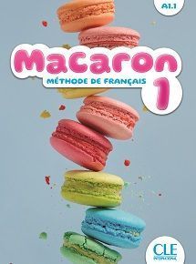 Macaron 1 - Niveau A1.1   SUPER PACK ( Livre de l'eleve + Cahier d'activites + Lexique)