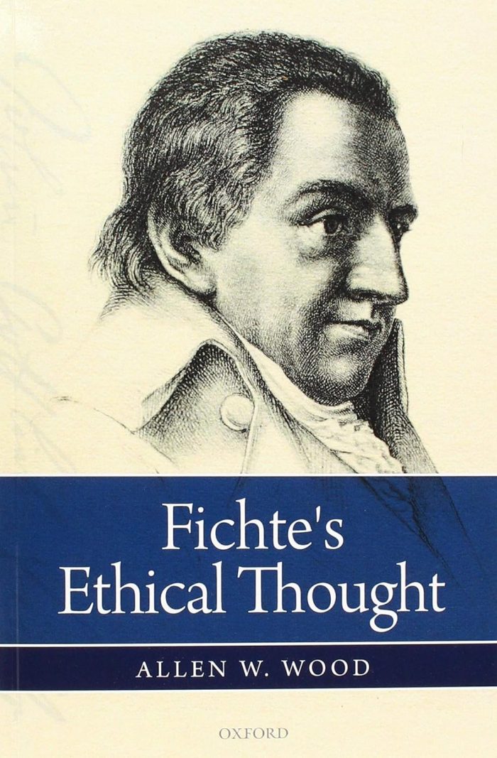 Fichte's Ethical Thought Fichte's Ethical Thought