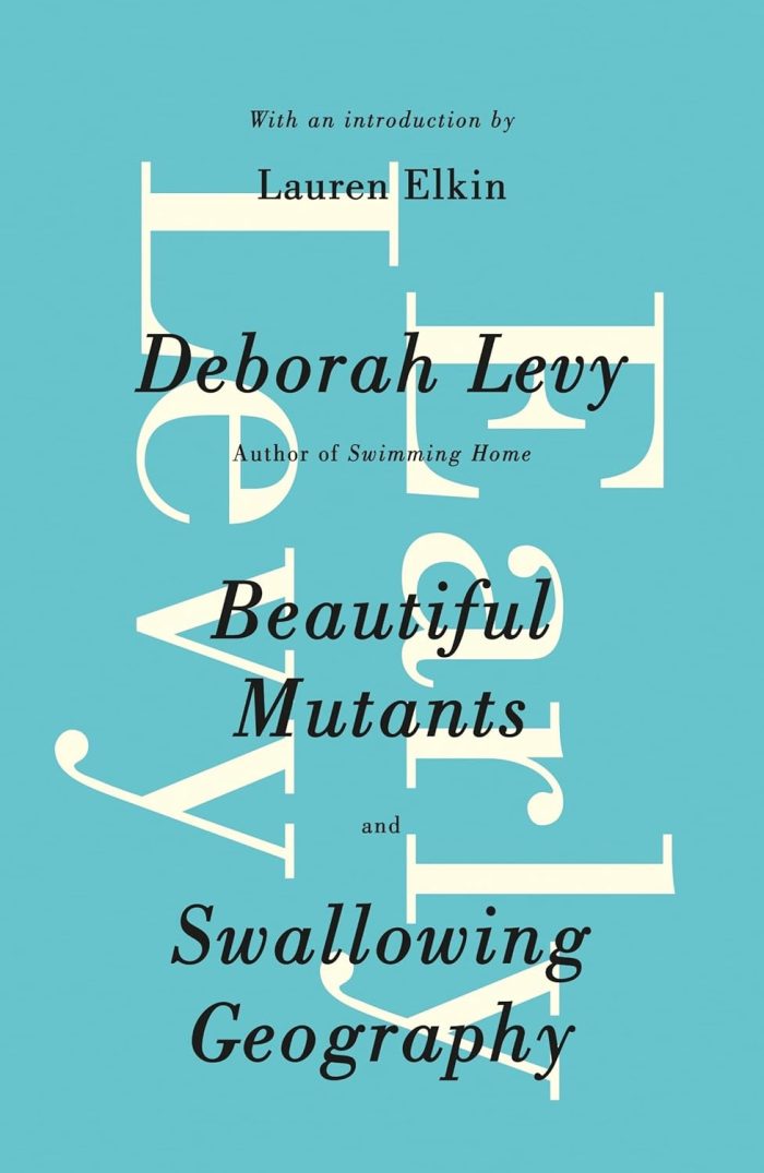 Early Levy: Beautiful Mutants and Swallowing Geography Early Levy: Beautiful Mutants and Swallowing Geography