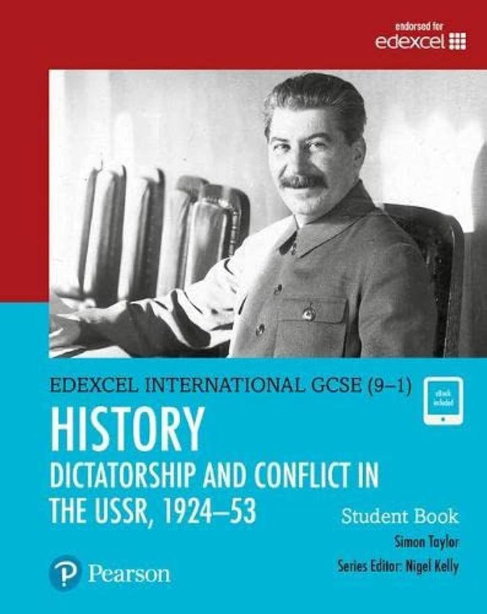 Edexcel International GCSE (9-1) History Dictatorship and Conflict in the USSR, 1924-53 Student Book Edexcel International GCSE (9-1) History Dictatorship and Conflict in the USSR, 1924-53 Student Book
