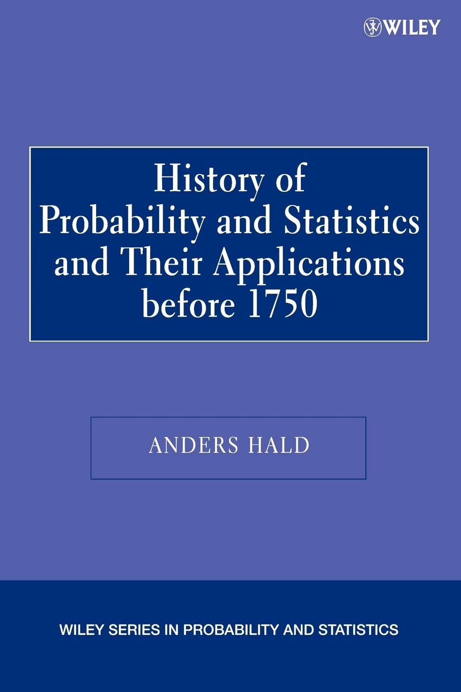 A History of Probability and Statistics and Their Applications before 1750