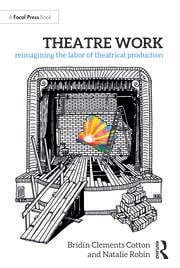 Theatre Work: Reimagining the Labor of Theatrical Production