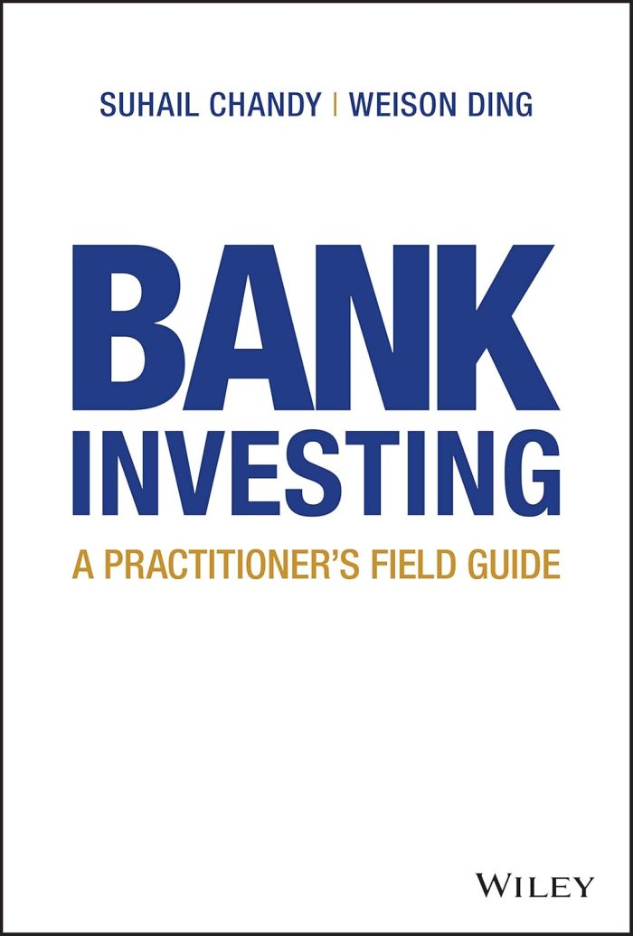 Bank Investing: A Practitioner's Field Guide Bank Investing: A Practitioner's Field Guide