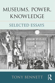 Museums, Power, Knowledge Selected Essays