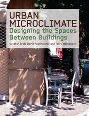 Urban Microclimate Designing the Spaces Between Buildings