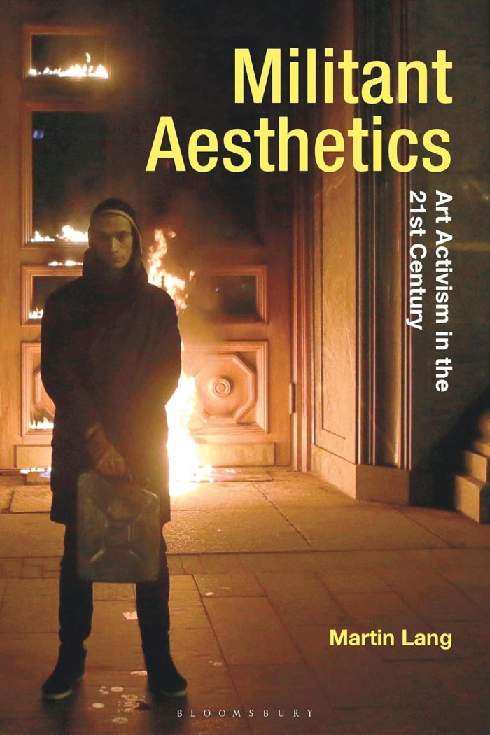 Militant Aesthetics Art Activism in the 21st Century Militant Aesthetics Art Activism in the 21st Century