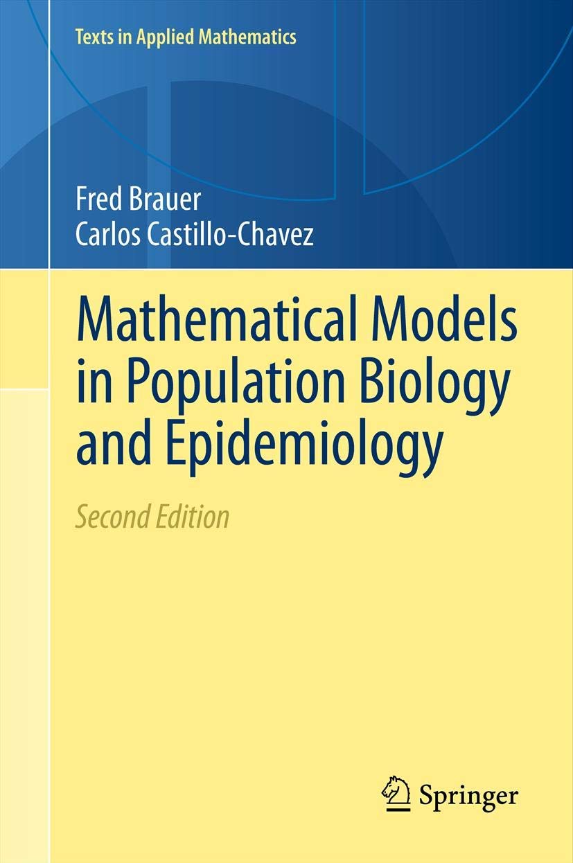 Mathematical Models in Population Biology and Epidemiology