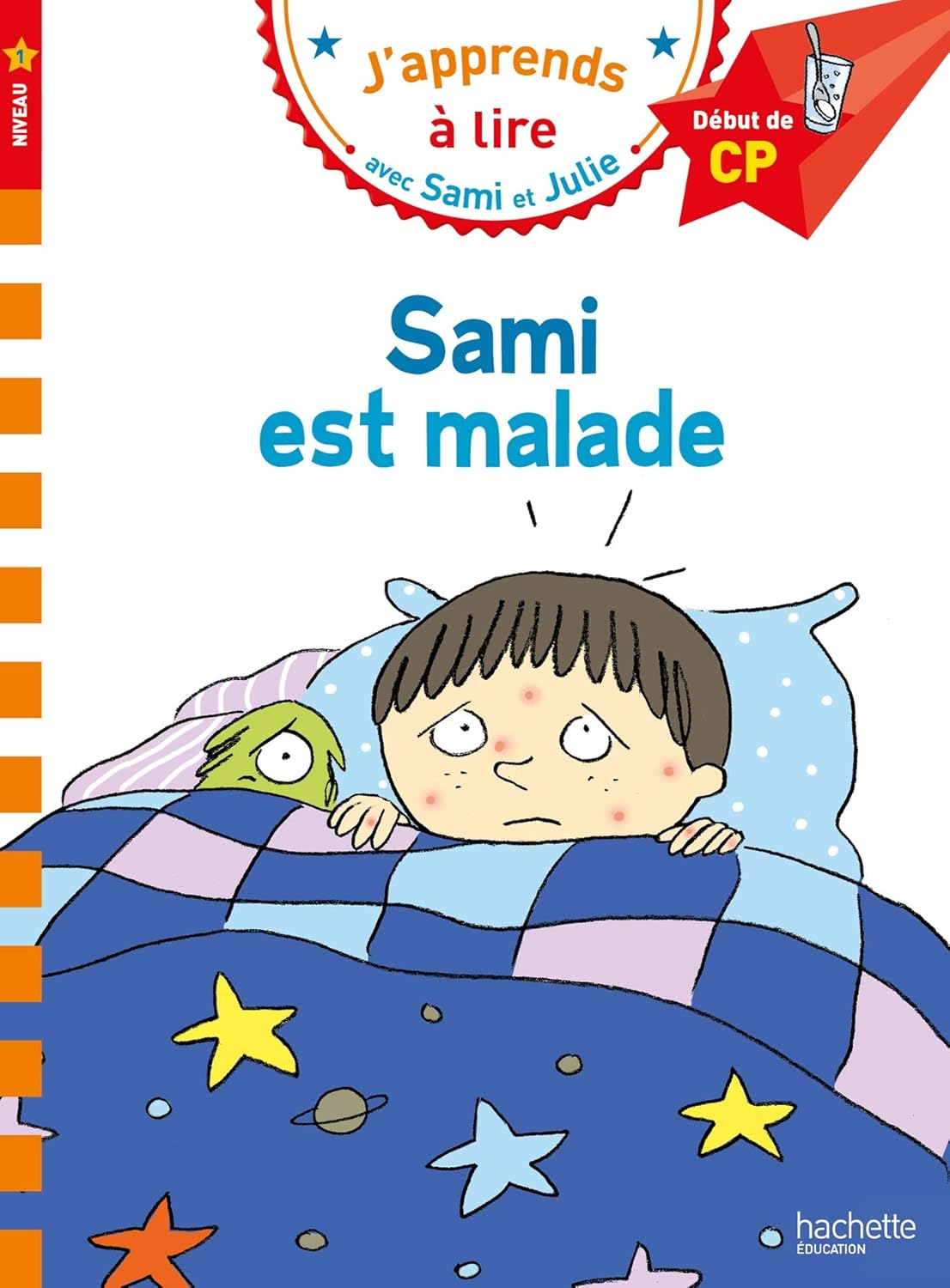 Sami et Julie CP Niveau 1 Sami est malade