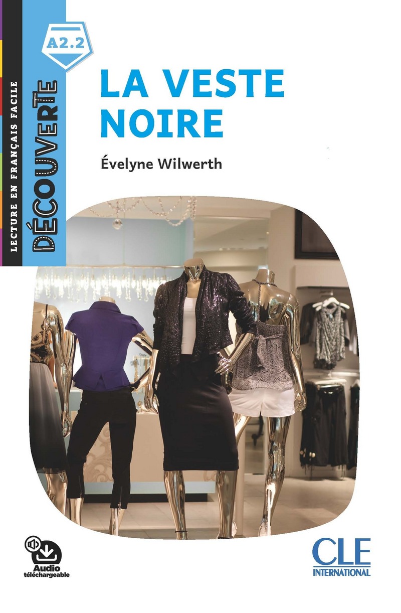 La veste noire - Niveau A2.2 Lecture Decouverte + Audio telechargeable