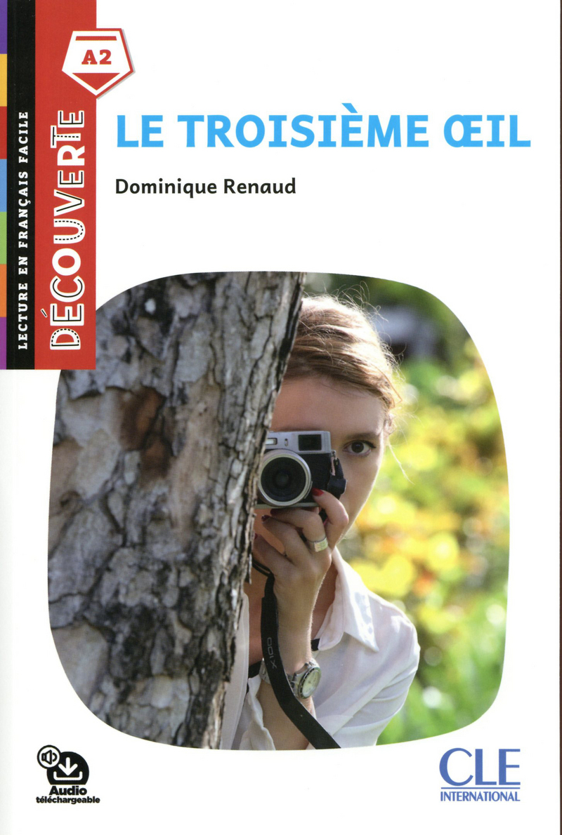 Troisieme oeil - Niveau A2 Lecture Decouverte+ Audio telechargeable