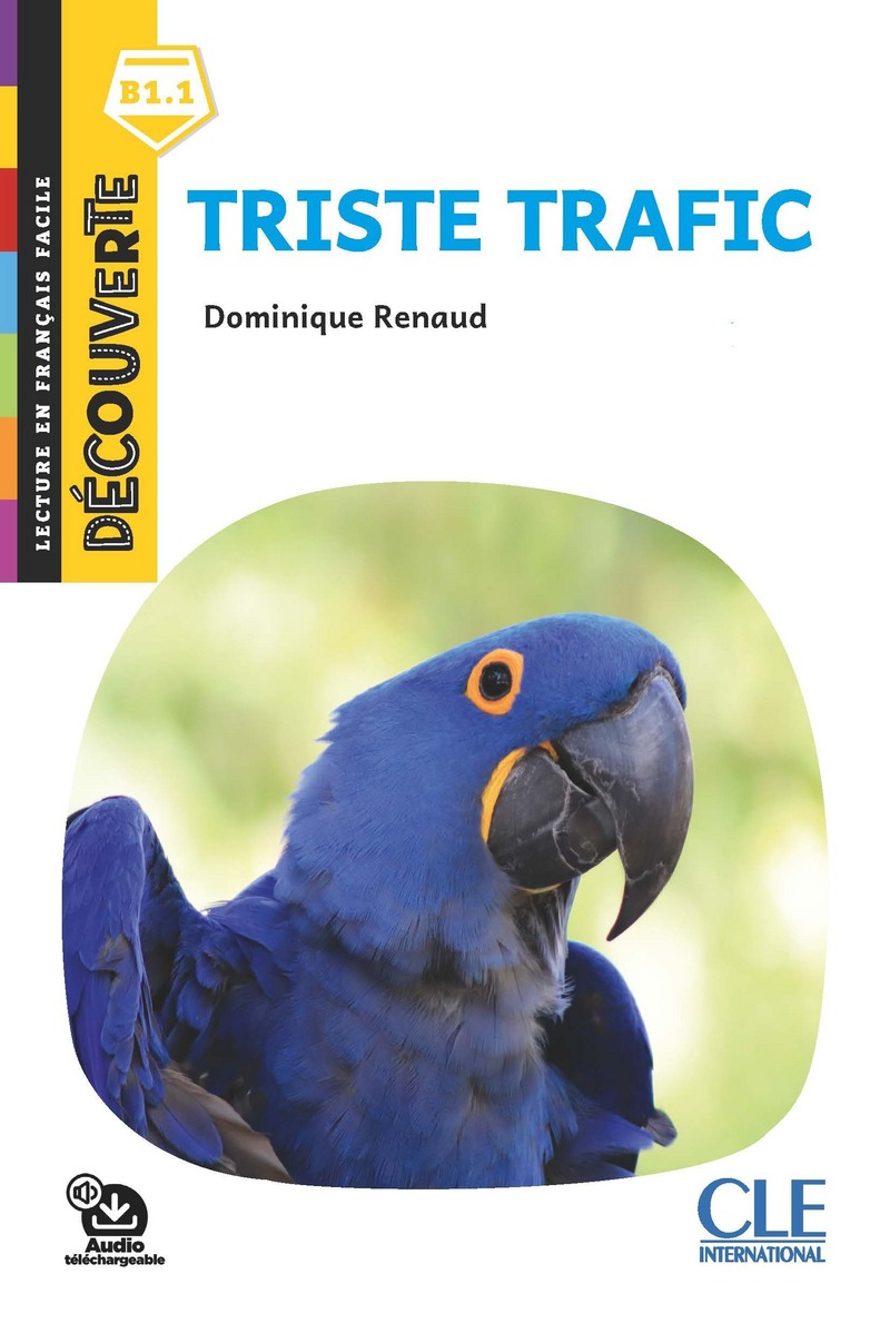 Triste trafic - Niveau B1.1 - Lecture Decouverte - Audio telechargeable