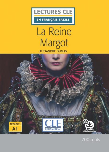 La reine Margot - Niveau 1/A1 + Audio telechargeable