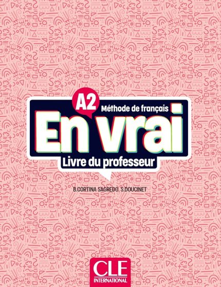 En vrai - Niveau A2 - Guide pedagogique