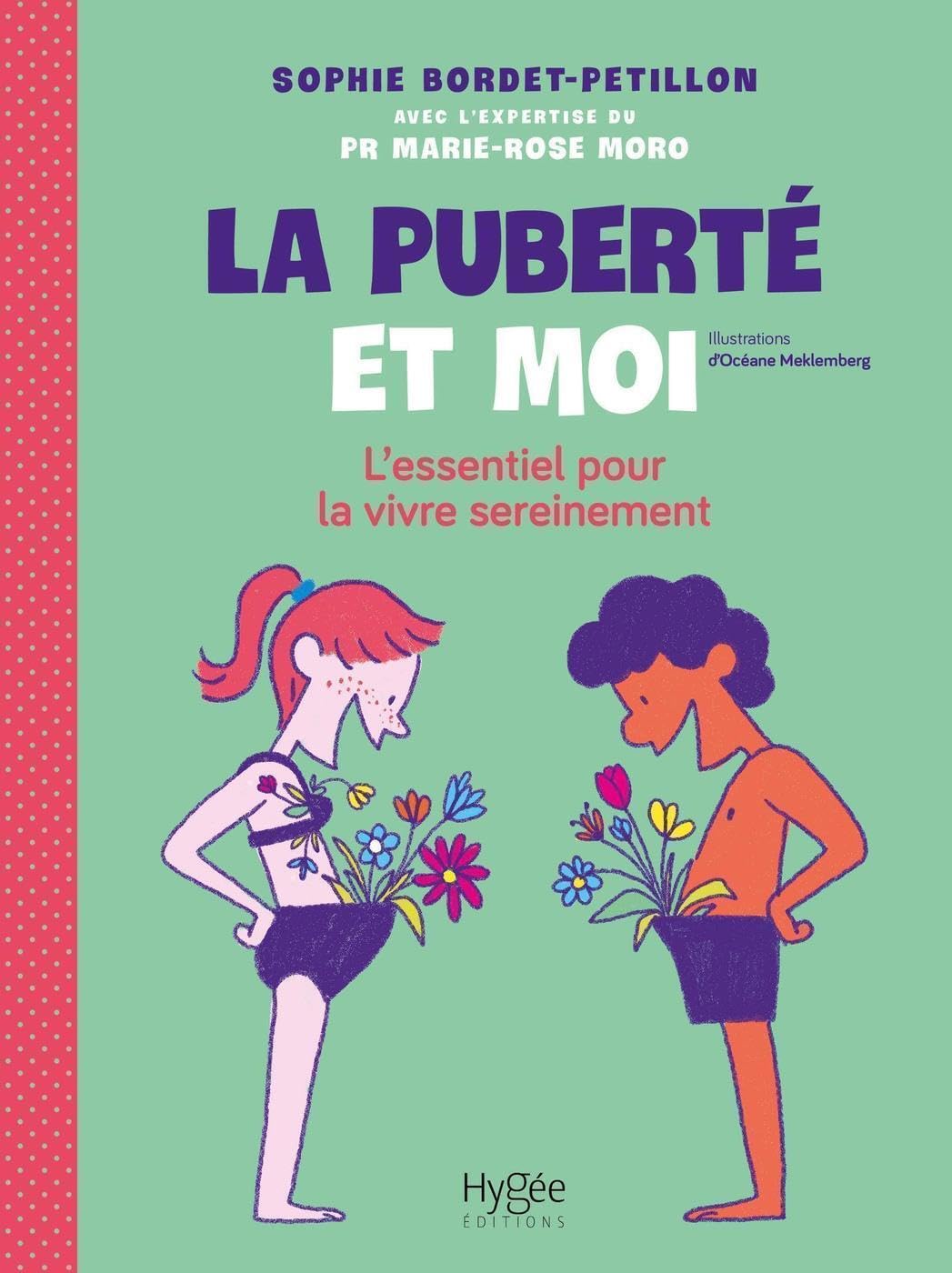 La Puberte et Moi: L'Essentiel pour la Vivre Sereinement