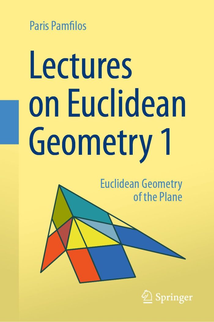 Lectures on Euclidean Geometry - Volume 1 Lectures on Euclidean Geometry - Volume 1