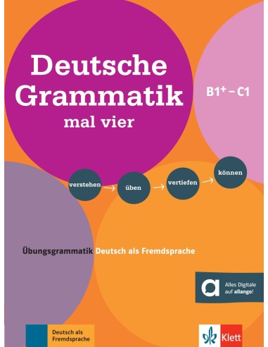 Deutsche Grammatik Mal Vier Β1+ – C1. Ubungsgrammatik Deutsch als Fremdsprache