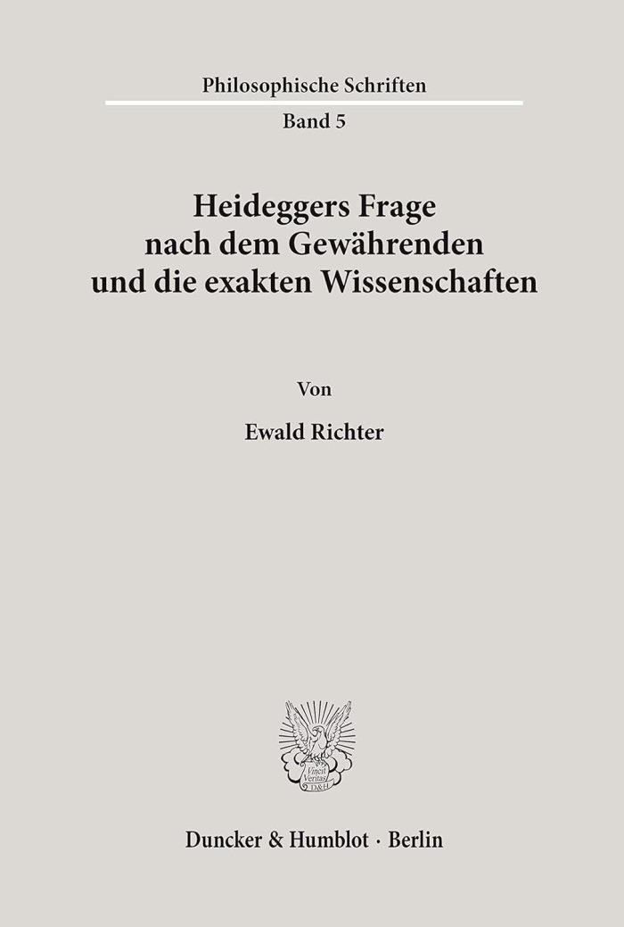 Heideggers Frage Nach Dem Gewahrenden Und Die Exakten Wissenschaften Heideggers Frage Nach Dem Gewahrenden Und Die Exakten Wissenschaften