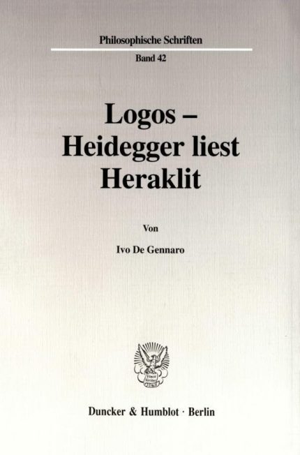 Logos - Heidegger Liest Heraklit