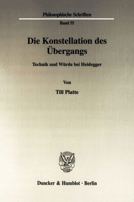 Die Konstellation Des Ubergangs: Technik Und Wurde Bei Heidegger
