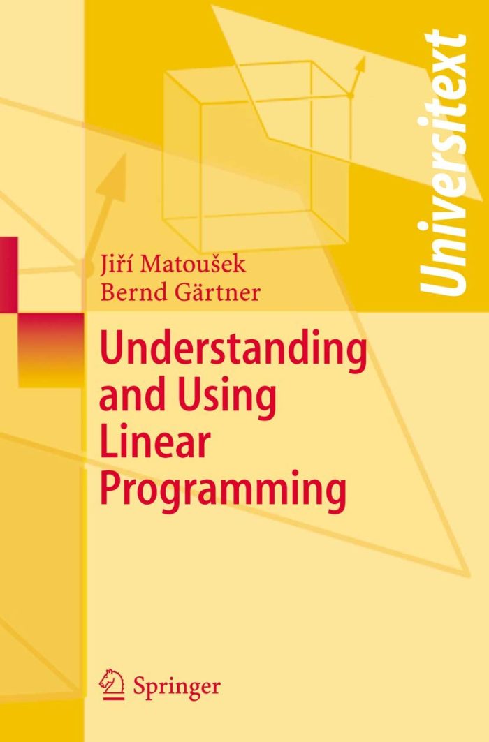 Understanding and Using Linear Programming Understanding and Using Linear Programming
