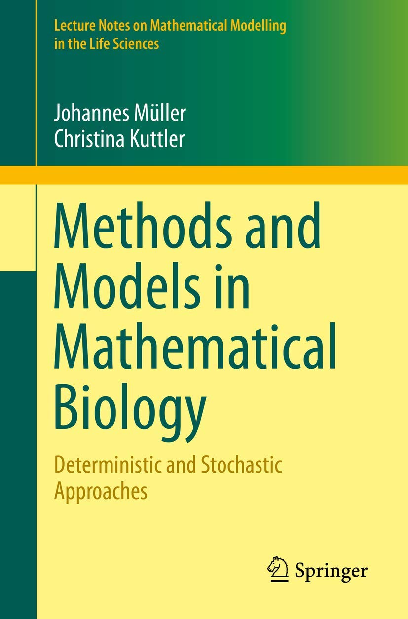 Methods and Models in Mathematical Biology:Deterministic and Stochastic Approaches