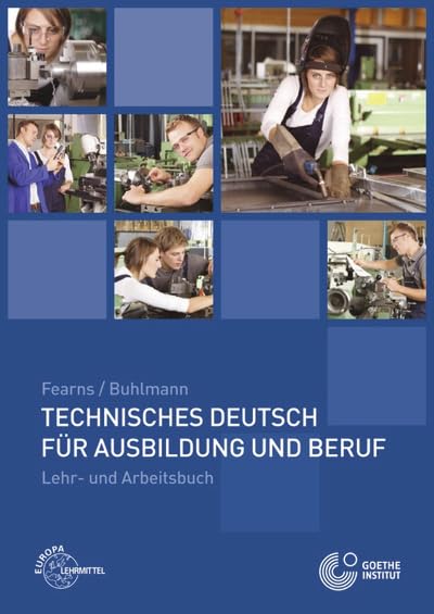 Technisches Deutsch fur Ausbildung und Beruf  Lehr- und Arbeitsbuch