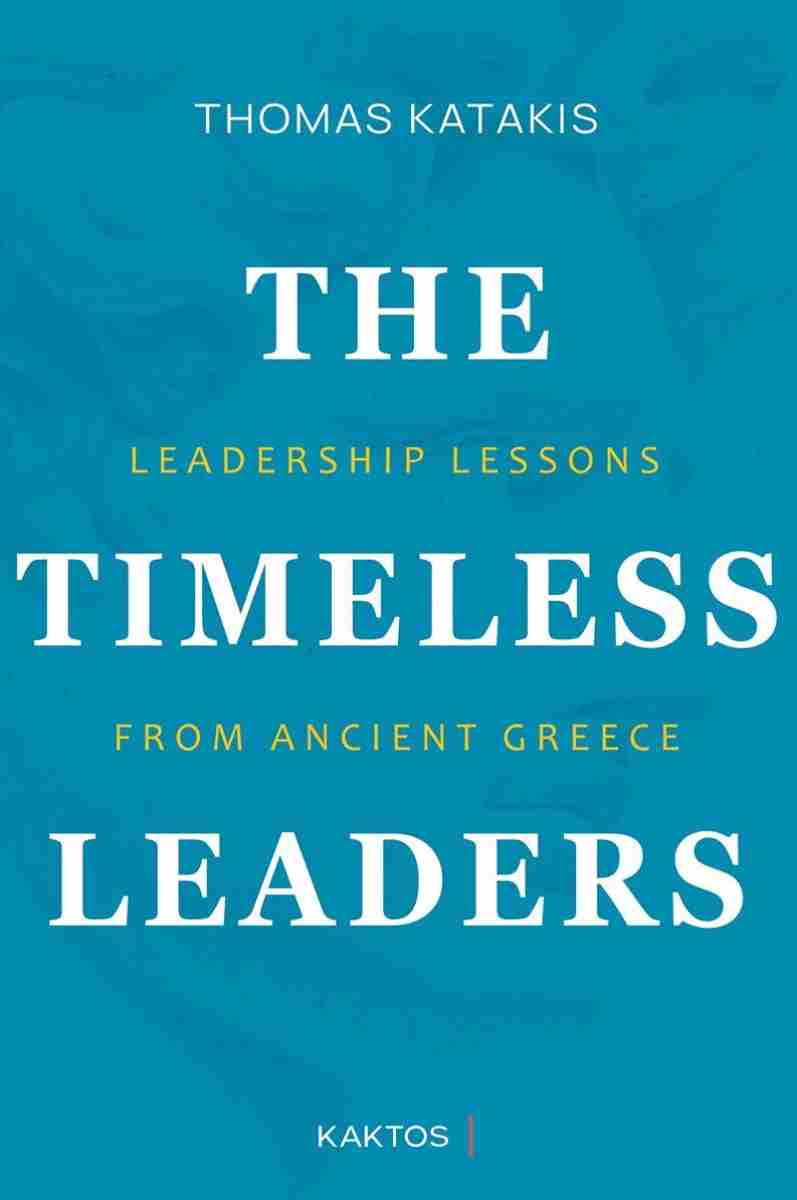 The Timeless Leaders: Leadership Lessons from Ancient Greece