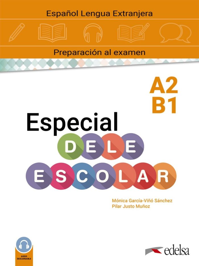 Especial DELE Escolar A2-B1 + Audio descargable Especial DELE Escolar A2-B1 + Audio descargable