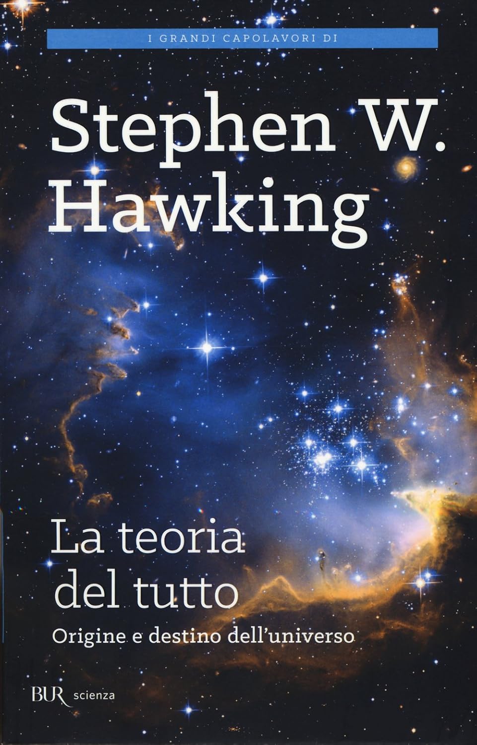 La Teoria del Tutto: Origine e Destino dell'Universo