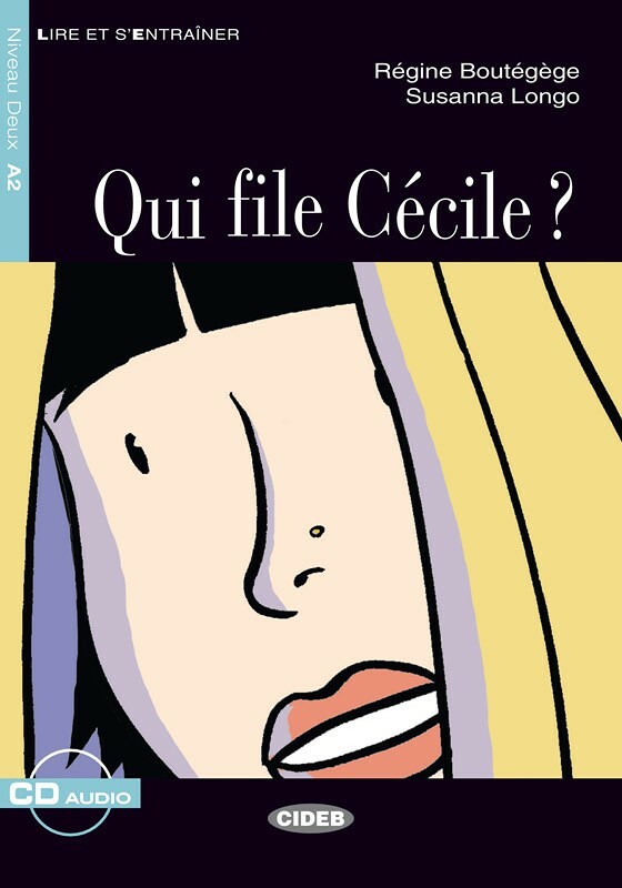 Qui file Cecile? + Audio CD Niveau A2