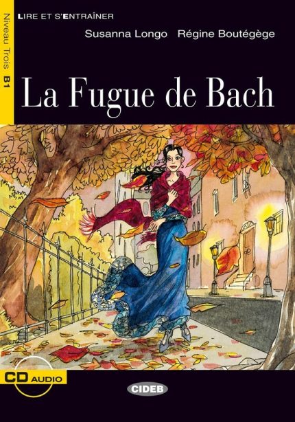 La Fugue de Bach + Audio CD Niveau B1