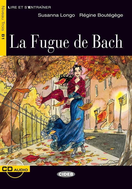 La Fugue de Bach + Audio CD Niveau B1
