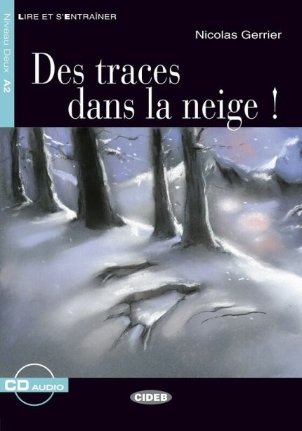 Des traces dans la neige! + Audio CD Niveau A2