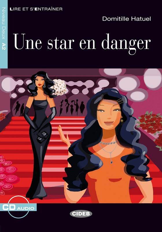 Une star en danger + Audio CD Niveau A2