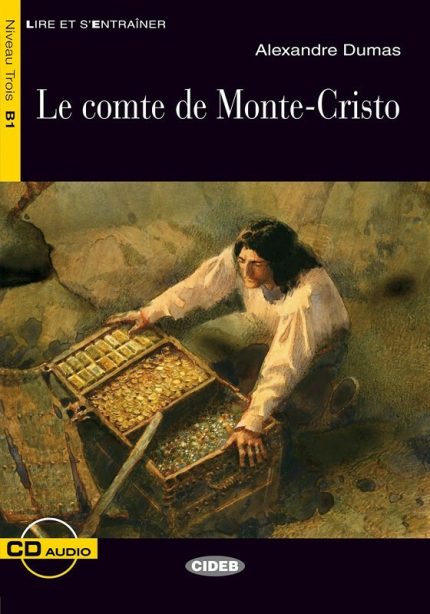 Le Comte de Monte-Cristo + Audio CD Niveau Trois B1