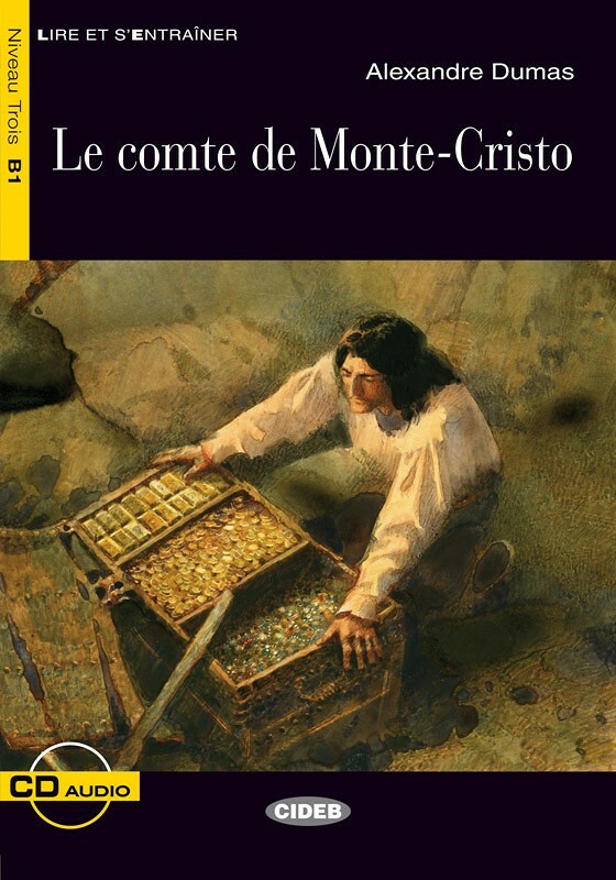 Le Comte de Monte-Cristo + Audio CD Niveau Trois B1