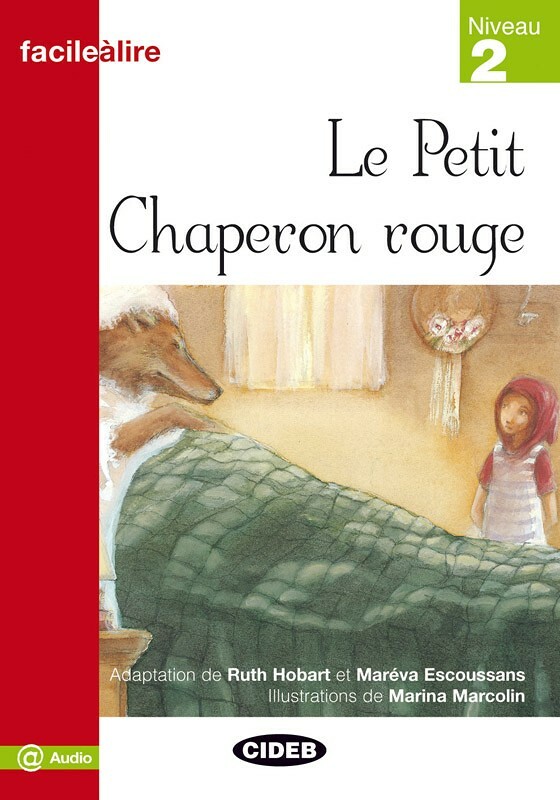 Le Petit Chaperon Rouge + Audio gratuit Niveau 2
