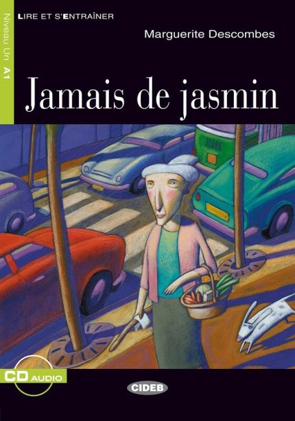 Jamais de jasmin + Audio CD Niveau A1