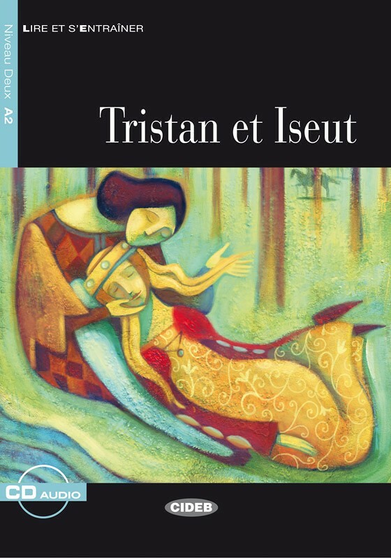 Tristan et Iseut + Audio CD Niveau A2