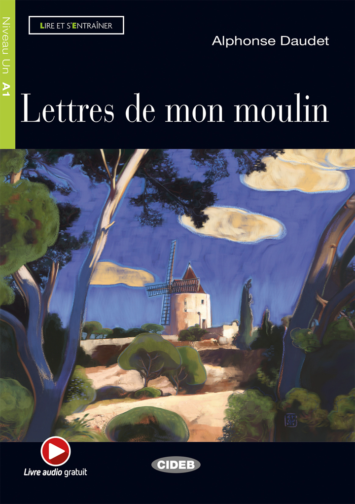 Lettres de Mon Moulin + Audio CD Niveau A1